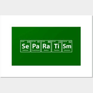 Separatism (Se-Pa-Ra-Ti-Sm) Periodic Elements Spelling Posters and Art